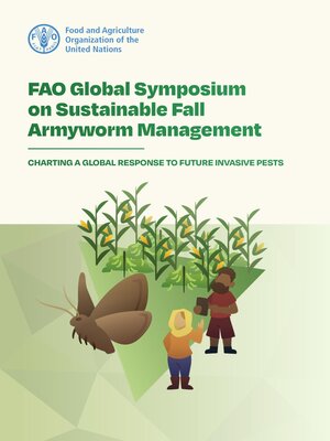 cover image of FAO Global Symposium on Sustainable Fall Armyworm Management